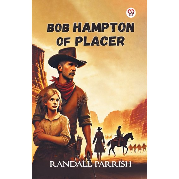 Bob Hampton Of Placer, (Paperback)