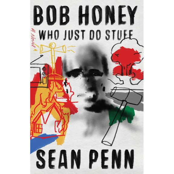 Bob Honey Who Just Do Stuff (Hardcover)