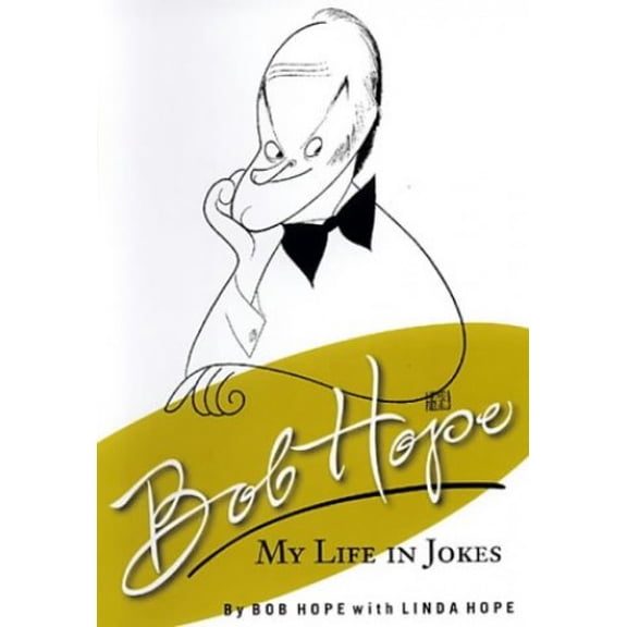 Pre-Owned Bob Hope : My Life in Jokes (Hardcover) 9781401300951