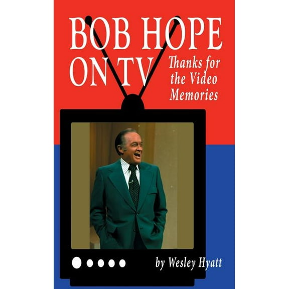 Bob Hope on TV: Thanks for the Video Memories (hardback), (Hardcover)
