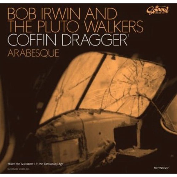 Bob Irwin - Coffin Dragger/Arabesque - Music & Performance - Vinyl [7-Inch]