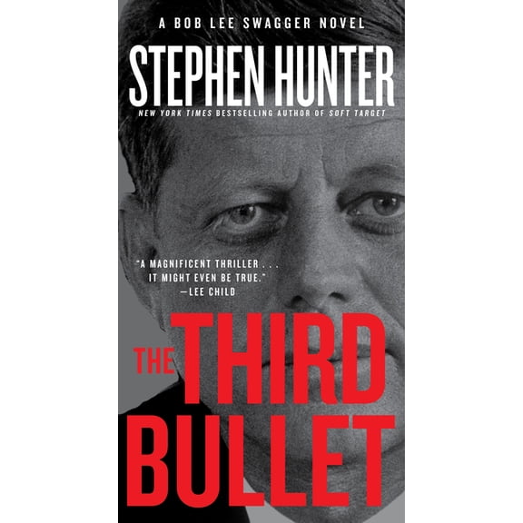 Bob Lee Swagger Novels The Third Bullet, (Paperback)