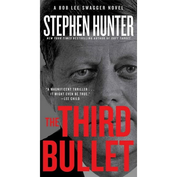 Bob Lee Swagger Novels The Third Bullet, (Paperback)