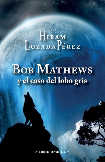 Bob Mathews y El Caso del Lobo Gris