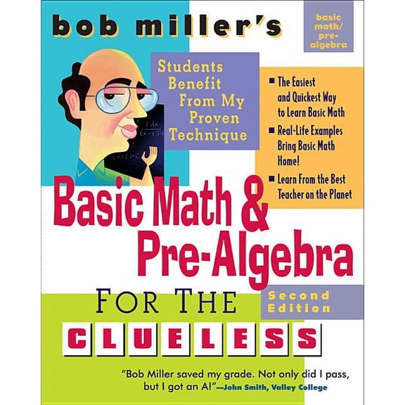 Bob Miller's Basic Math and Pre-Algebra for the Clueless, 2nd Ed., (Paperback)