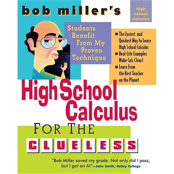 Bob Miller's High School Calc for the Clueless - Honors and AP Calculus AB & BC, (Paperback)