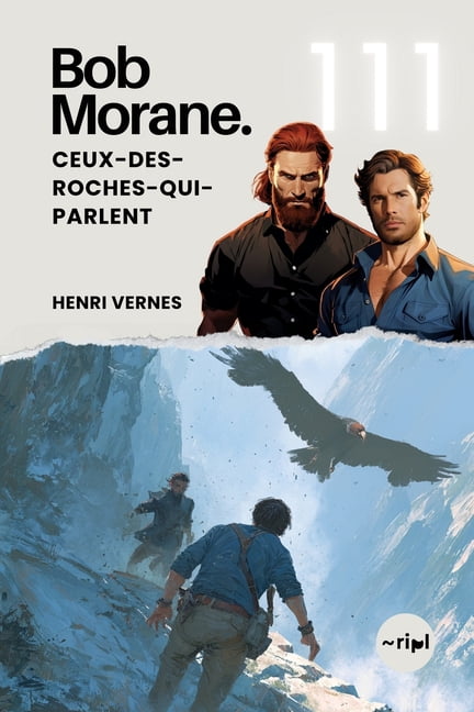 Bob Morane - Ceux-des-Roches-qui-Parlent: Tome 111 - Un thriller d'action et de science-fiction au coeur d'un , (Paperback)