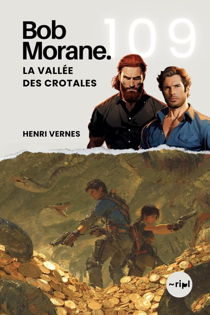 Bob Morane - La VallÃ©e des Crotales: Tome 109 - Un Thriller d'Aventure et de Survie dans le DÃ©sert AmÃ©ricain, (Paperback)