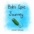 thumbnail image 1 of Bob'S Epic Journey (Paperback), 1 of 1