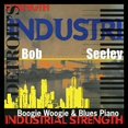 thumbnail image 1 of Bob Seeley - Industrial Strength - Blues - CD, 1 of 1