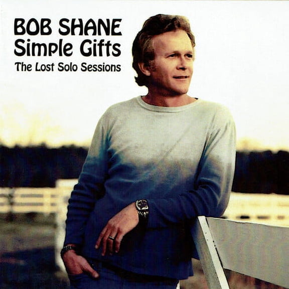 Bob Shane - Simple Gifts: The Lost Solo Sessions - Folk Music - CD