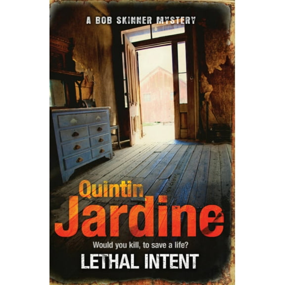 Bob Skinner: Lethal Intent (Paperback)