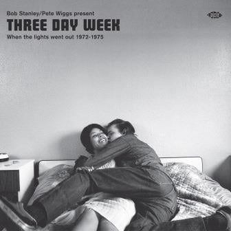 Bob Stanley / Pete Wiggs Present Three Day Week - Bob Stanley / Pete Wiggs Present Three Day Week: When The Lights WentOut 1972-1975 / Various - Music & Performance - CD