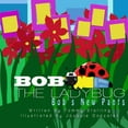 thumbnail image 1 of Pre-Owned Bob The Ladybug: Bob's New Pants (Paperback) 0615668488 9780615668482, 1 of 1