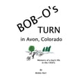 thumbnail image 1 of Bob-O's Turn in Avon, Colorado, (Hardcover), 1 of 1