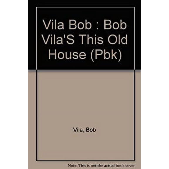 Pre-Owned Bob Vila's This Old House (Paperback) 0525476709 9780525476702