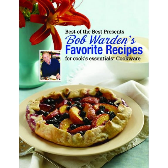 Pre-Owned Bob Warden's Favorite Recipes for Cook's Essentials Cookware (Paperback) 1934193879 9781934193877