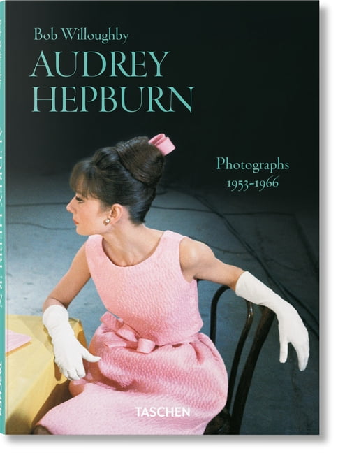 Icon Bob Willoughby. Audrey Hepburn. Photographs 1953-1966, (Hardcover)