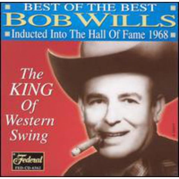 Bob Wills - Best Of The Best: Inducted Into The Hall Of Fame 1968 - Country - CD