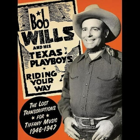 Bob Wills - Transcriptions for Tiffany Music 1946-1947 - Music & Performance - CD