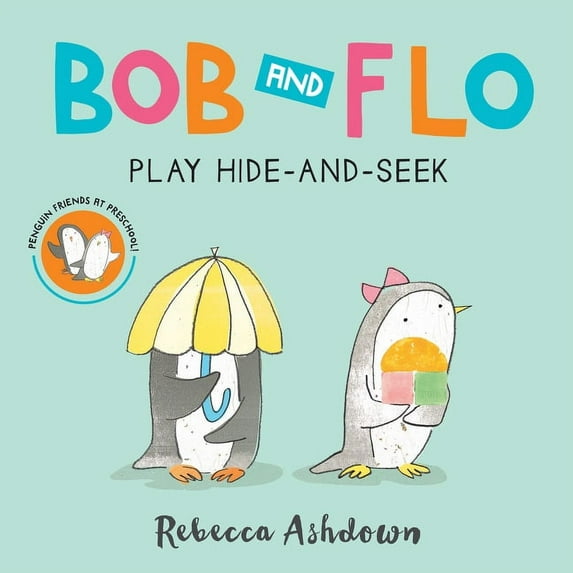 Bob and Flo Play Hide-And-Seek Board Book, (Board Book)