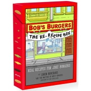 Bobs Burgers TM the Re-Recipe Box Real Recipes for Joke Burgers Hardcover