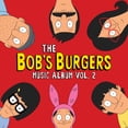 thumbnail image 1 of Bob's Burgers - The Bob's Burgers Music Album Vol. 2 - Music & Performance - CD, 1 of 2