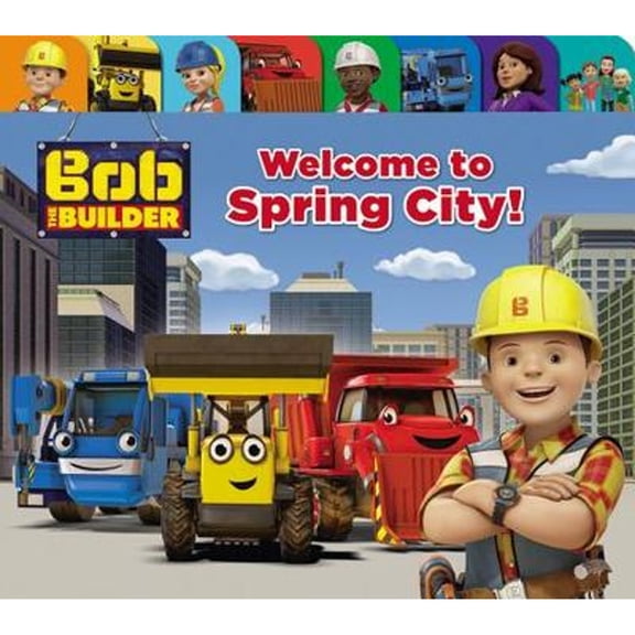 Pre-Owned Bob the Builder: Welcome to Spring City! by Cindy Lucci (Board Book)