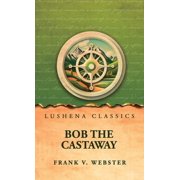 Bob the Castaway, Hardcover