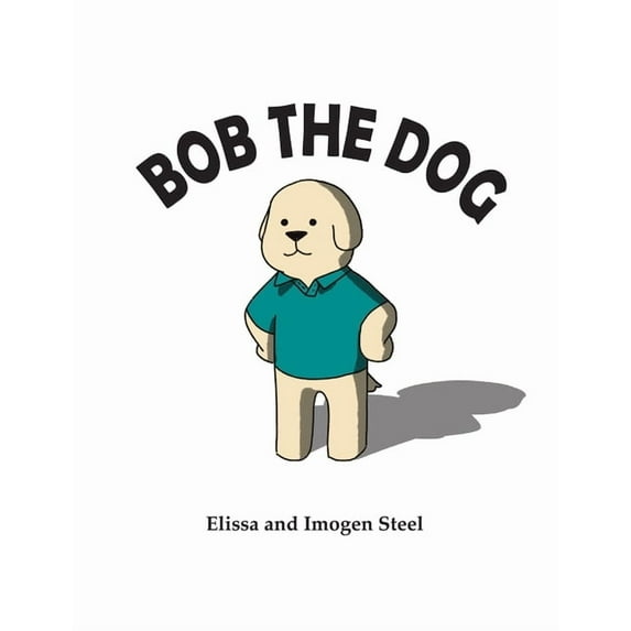 Bob the Dog, (Paperback)