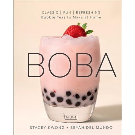 Pre-Owned Boba: Classic, Fun, Refreshing - Bubble Teas to Make at Home (Hardcover) 163106715X 9781631067150
