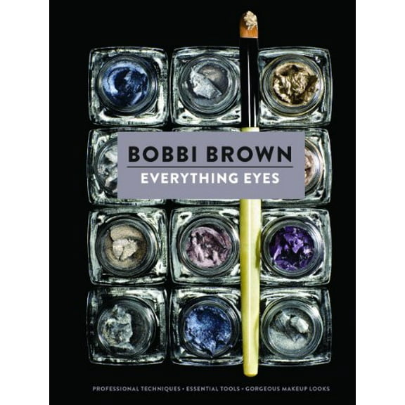 Pre-Owned Everything Eyes: Professional Techniques * Essential Tools * Gorgeous Makeup Looks (Hardcover) 1452119619 9781452119618