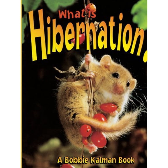 Pre-Owned What Is Hibernation? (Bobbie Kalman Books) Paperback
