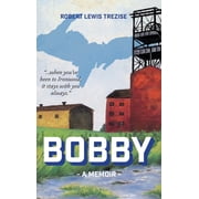 Bobby A Memoir, Hardcover