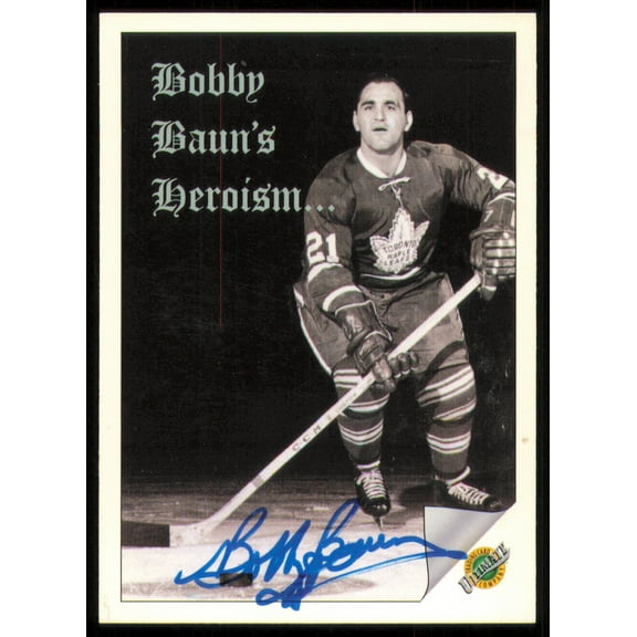 Bobby Baun Autographed 1992-93 Ultimate Card #93 Toronto Maple Leafs SKU #255086