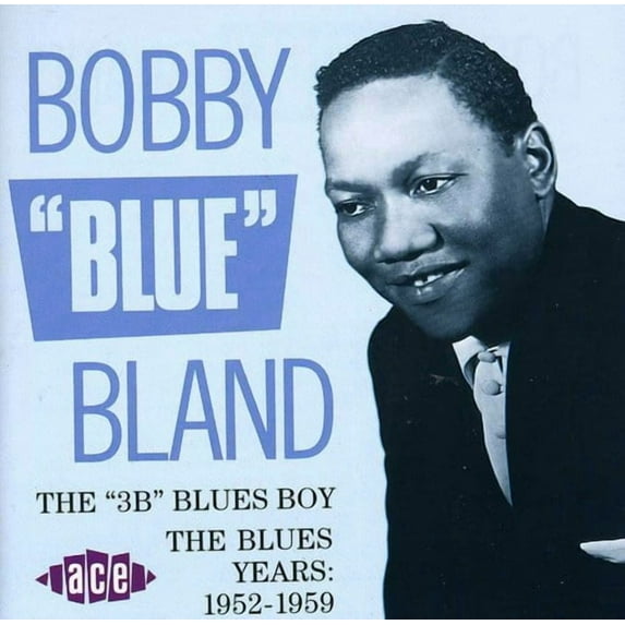 Bobby "Blue" Bland - 3B Blues Boy: Blues Years 1952-59 - Music & Performance - CD
