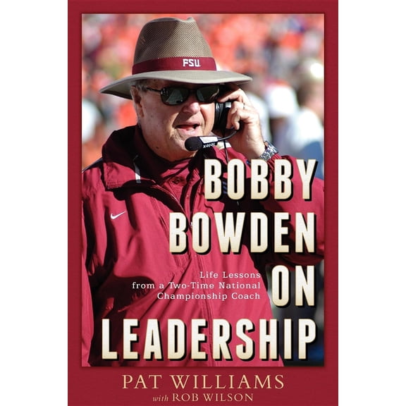 Pre-Owned Bobby Bowden on Leadership: Life Lessons from a Two-Time National Championship Coach (Paperback) 1599322641 9781599322643