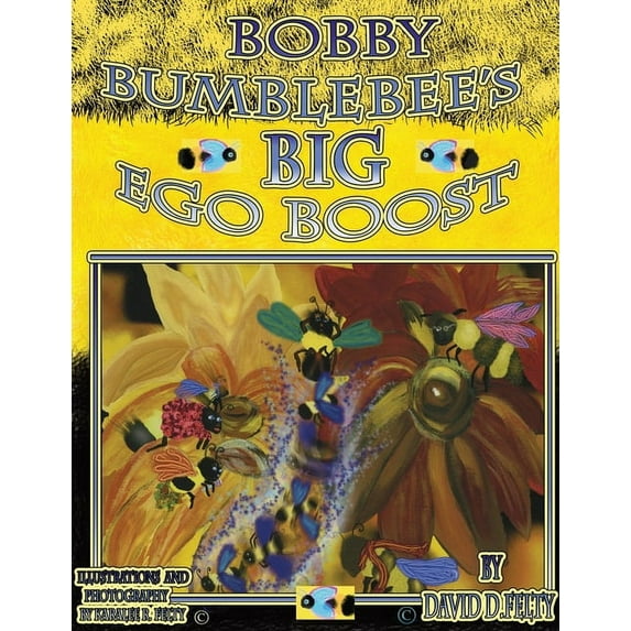 Bobby Bumblebee's Big Ego Boost, (Paperback)