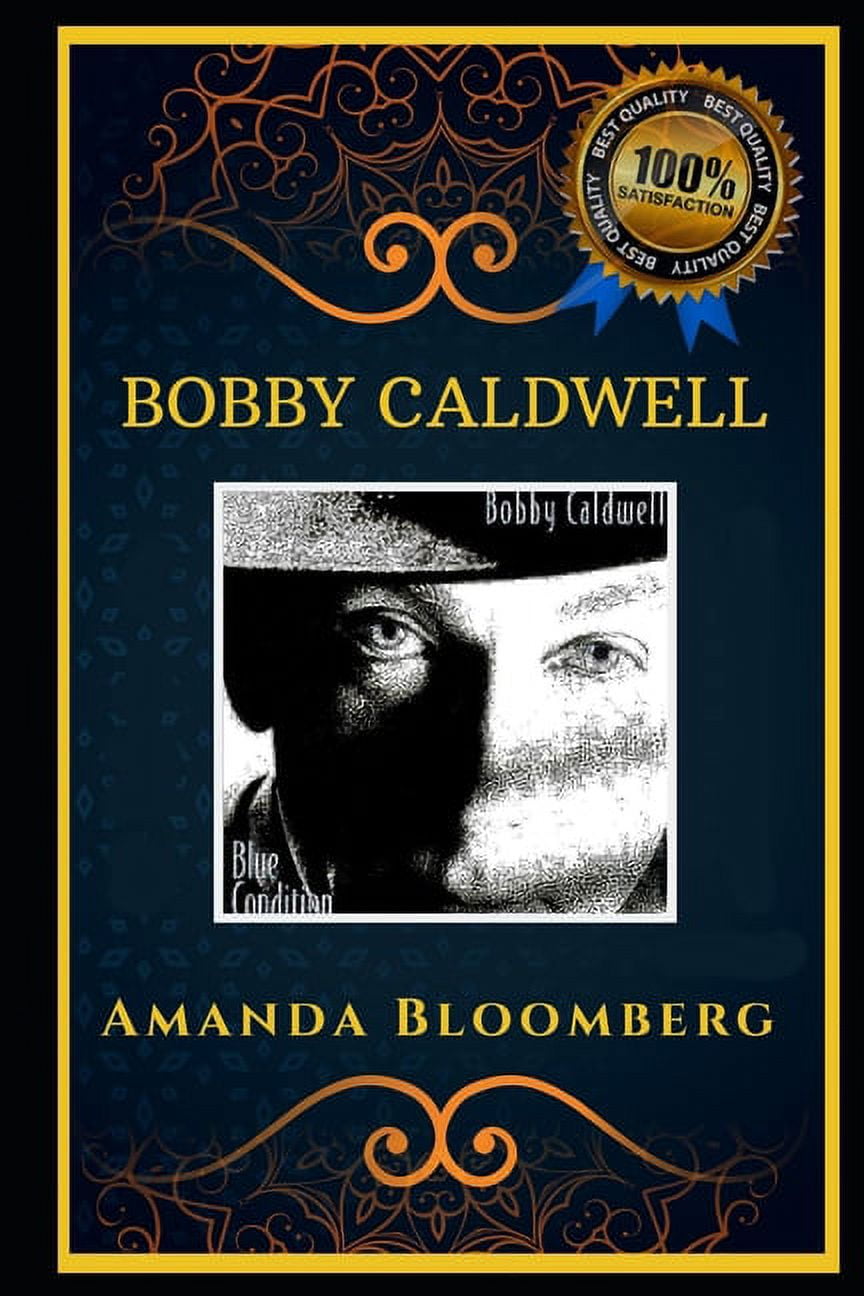 Bobby Caldwell: Bobby Caldwell : R&B and Smooth Jazz Artist, the Original  Anti-Anxiety Adult Coloring Book (Series #0) (Paperback)