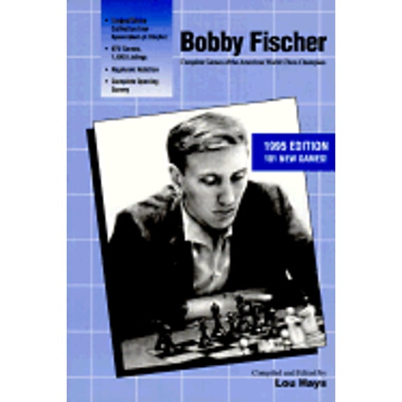 Pre-Owned Bobby Fischer: Complete Games of the American World Chess Champion (Paperback) 1880673991 9781880673997