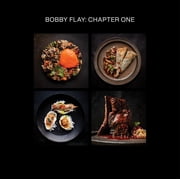 Bobby Flay Chapter One Iconic Recipes and Inspirations from a Groundbreaking American Chef a Cookbook Hardcover