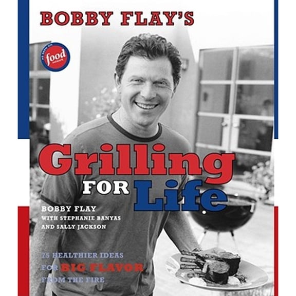 Pre-Owned Bobby Flay's Grilling For Life, 9780743272728, 0743272722, Hardcover, First Edition edition