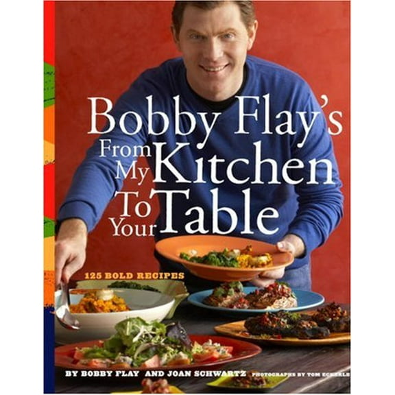 Pre-Owned Bobby Flay's From My Kitchen to Your Table: 125 Bold Recipes (Hardcover) 0517707292 9780517707296