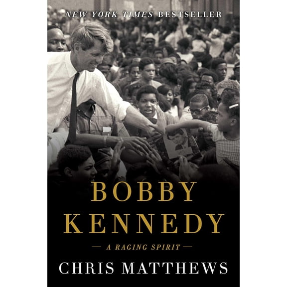 Bobby Kennedy: A Raging Spirit (Hardcover)
