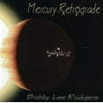 thumbnail image 1 of Bobby Lee Rodgers - Mercury Retrograde - Music & Performance - CD, 1 of 1
