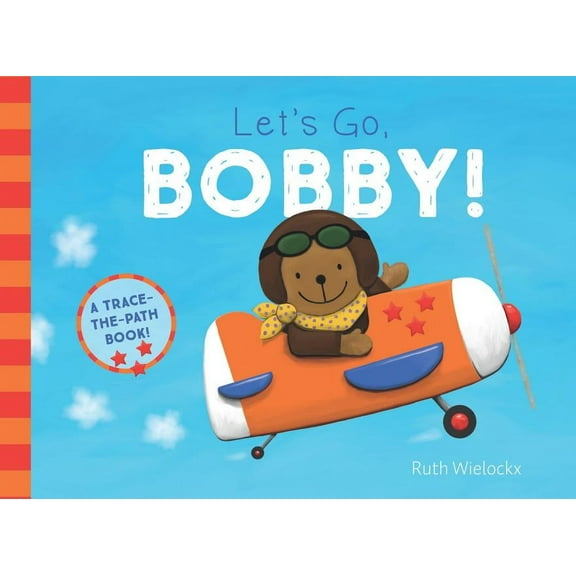 Bobby Let's Go, Bobby!, (Board Book)