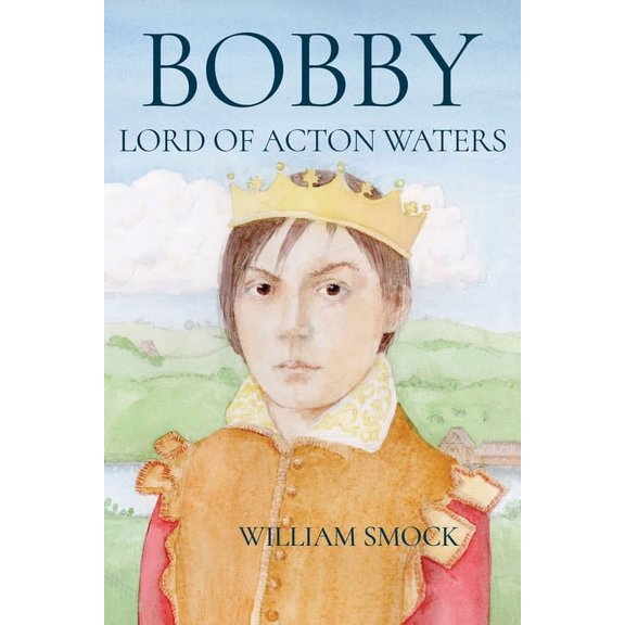 Bobby, Lord of Acton Waters, (Paperback)