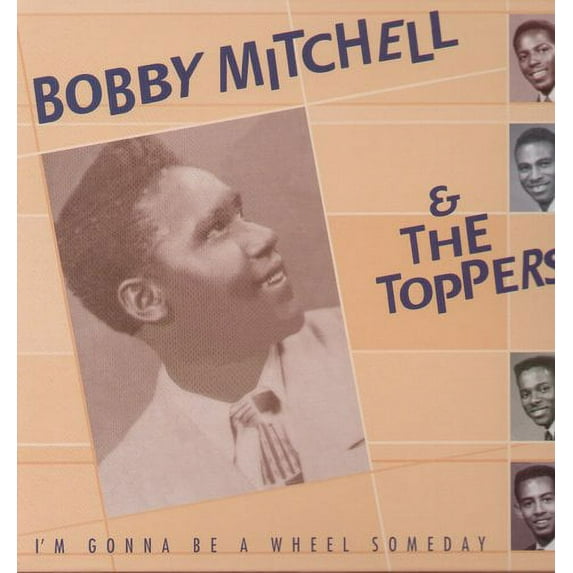 Bobby Mitchell - I'm Gonna Be a Wheel Someday - Music & Performance - CD