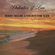 Bobby Moore & Rhythm Aces - Dedication of Love - Rock - CD