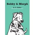 thumbnail image 1 of Bobby &amp; Morph: The Collection, (Paperback), 1 of 1